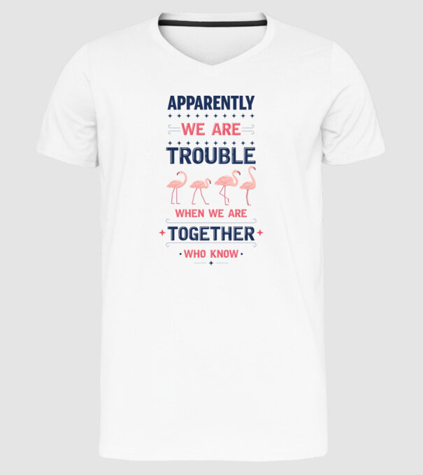 Trouble together flamingos model alb pe tricou