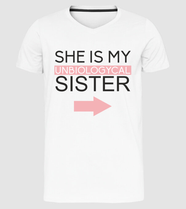 Unbiologycal Sister 01 model alb pe tricou