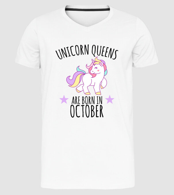 Unicorn queens are born in - October model alb pe tricou