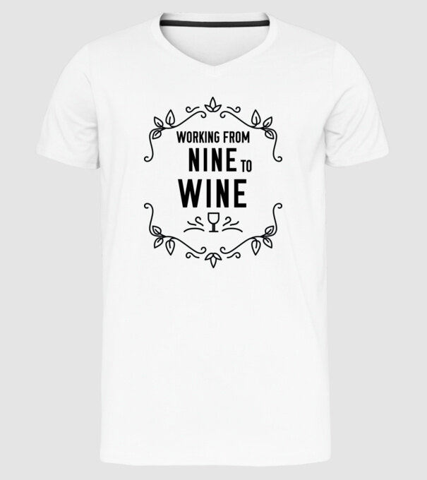 Wine tasting team Working from nine to wine model alb pe tricou