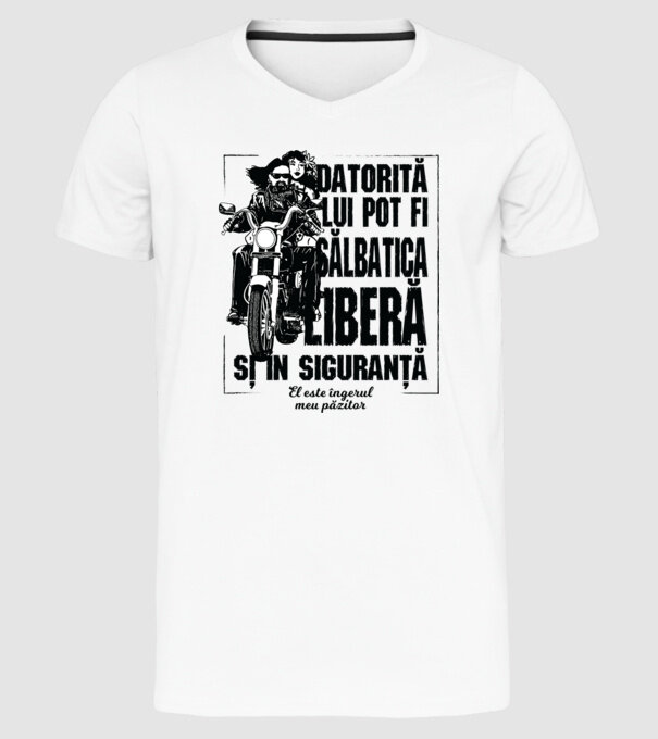 datorită lui pot fi sălbatică, liberă și în siguranță - el este îngerul meu păzitor model alb pe tricou