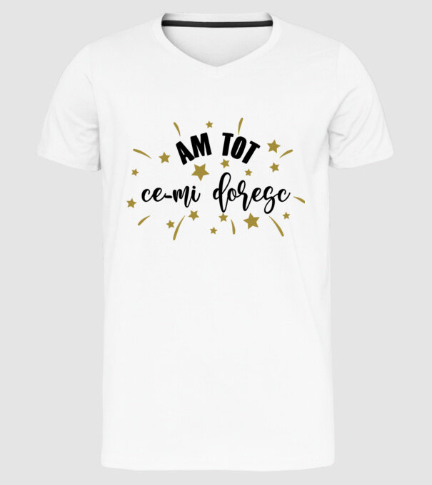 Am tot ce-mi doresc model alb pe tricou