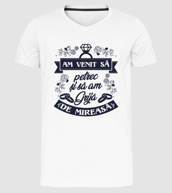 am venit să petrec și să am grijă de mireasă model alb pe tricou