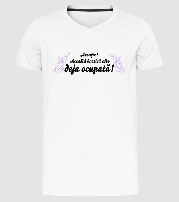 Atenție! Această burtică este deja ocupată! model alb pe tricou