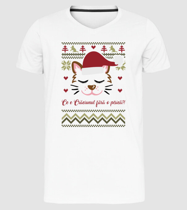 Ce e Crăciunul fără o pisică?! model alb pe tricou