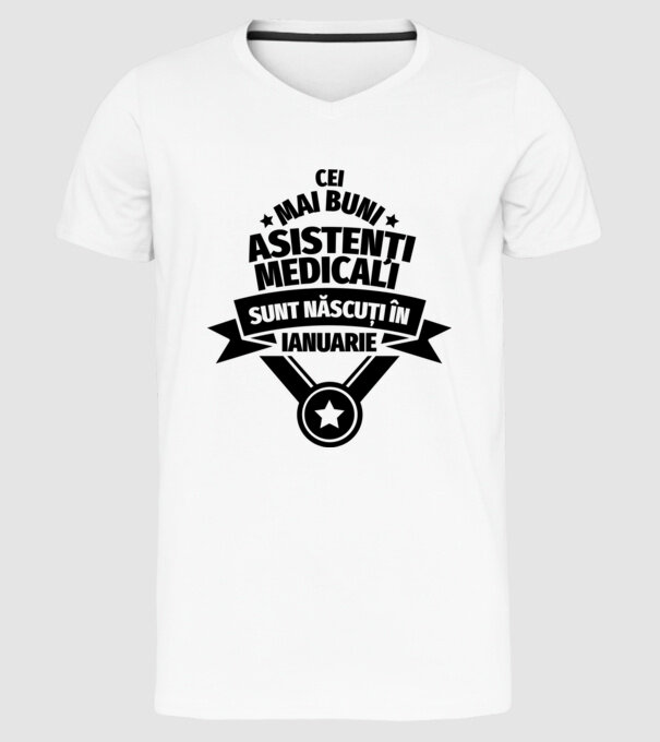 Cei mai buni asistenți medicali sunt născuți în Ianuarie model alb pe tricou