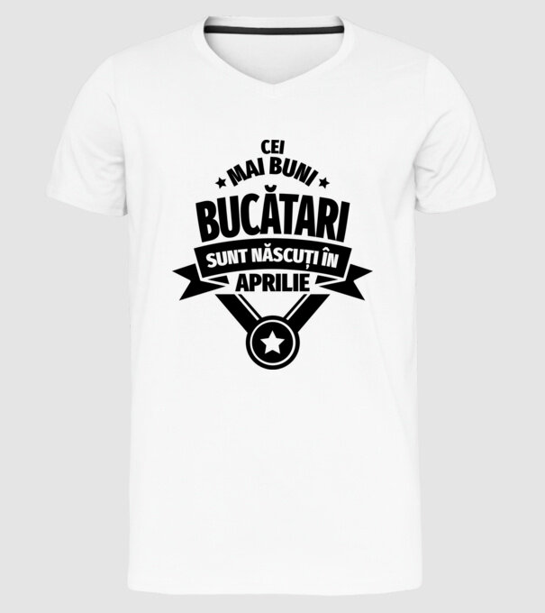 Cei mai buni bucătari sunt născuți în Aprilie model alb pe tricou