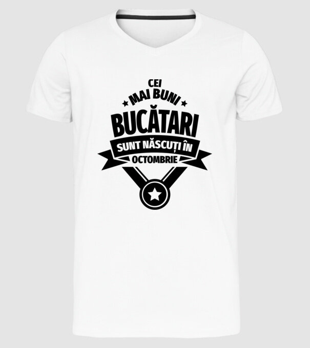 Cei mai buni bucătari sunt născuți în Octombrie model alb pe tricou