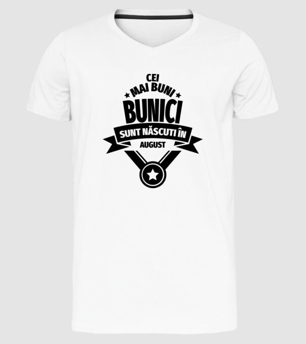 Cei mai buni bunici sunt născuți în august. model alb pe tricou