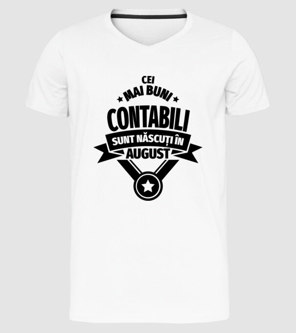 Cei mai buni contabili sunt născuți în August model alb pe tricou