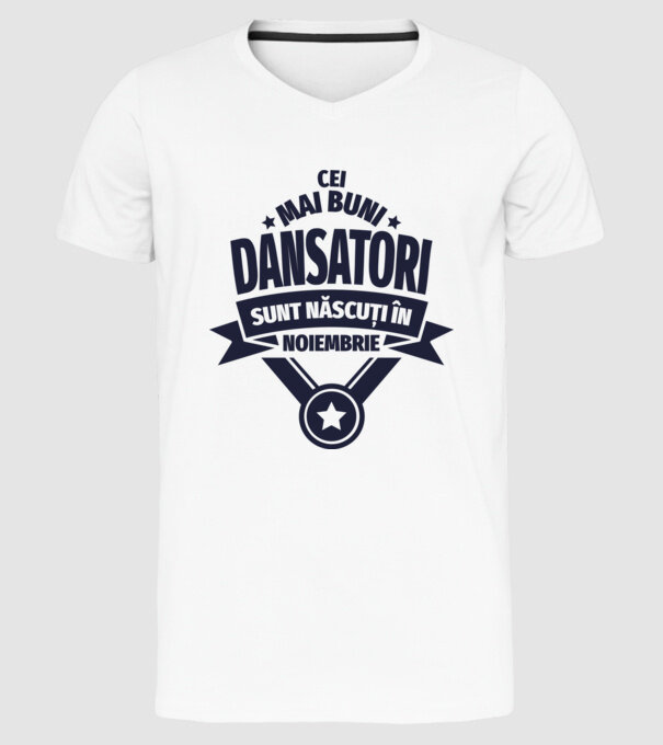 Cei mai buni dansatori sunt născuți în Noiembrie model alb pe tricou