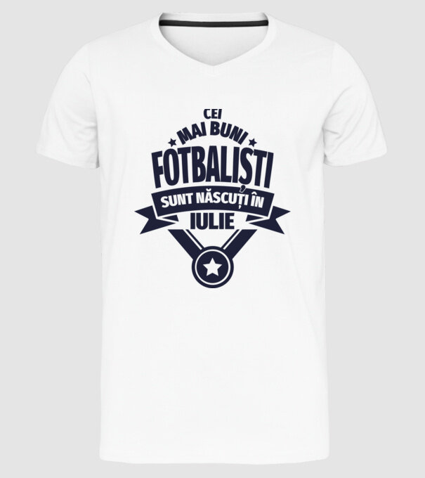 Cei mai buni fotbaliști sunt născuți în Iulie model alb pe tricou