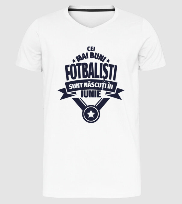 Cei mai buni fotbaliști sunt născuți în Iunie model alb pe tricou