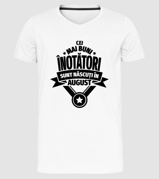 Cei mai buni înotători sunt născuți în August model alb pe tricou