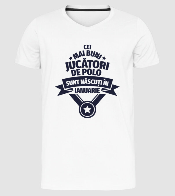 Cei mai buni jucători de polo sunt născuți în Ianuarie model alb pe tricou