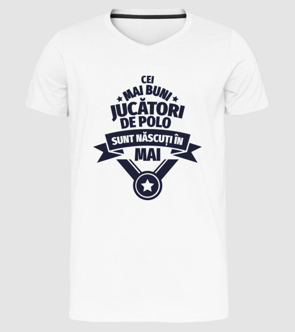 Cei mai buni jucători de polo sunt născuți în Mai model alb pe tricou