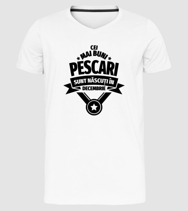 Cei mai buni pescari sunt născuți în decembrie model alb pe tricou
