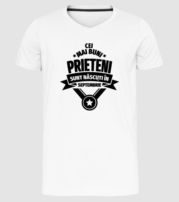 Cei mai buni prieteni sunt născuți în septembrie model alb pe tricou