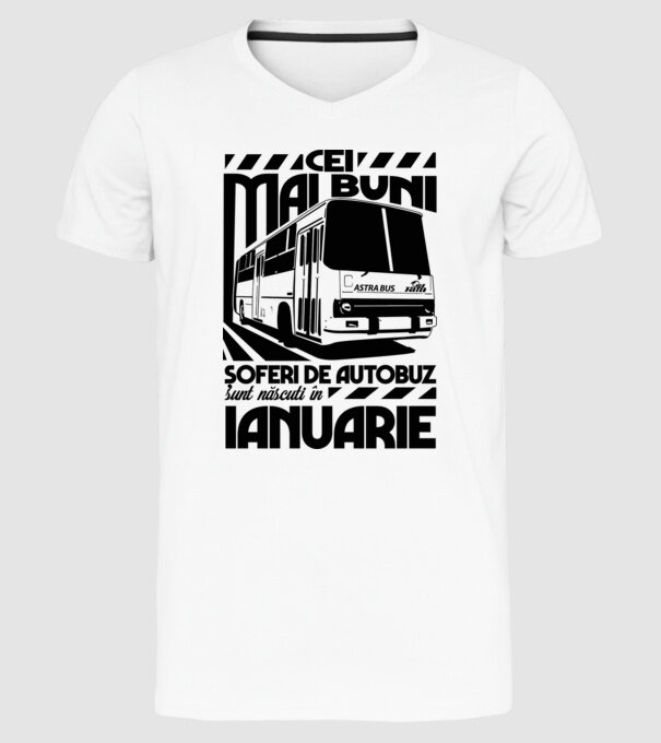 Cei mai buni șoferi de autobuz sunt născuți în Ianuarie model alb pe tricou