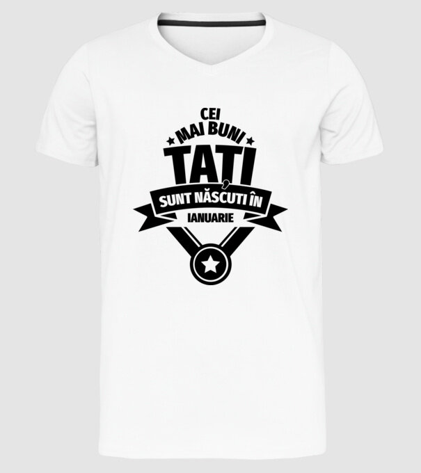 Cei mai buni Tați sunt născuți în ianuarie. model alb pe tricou