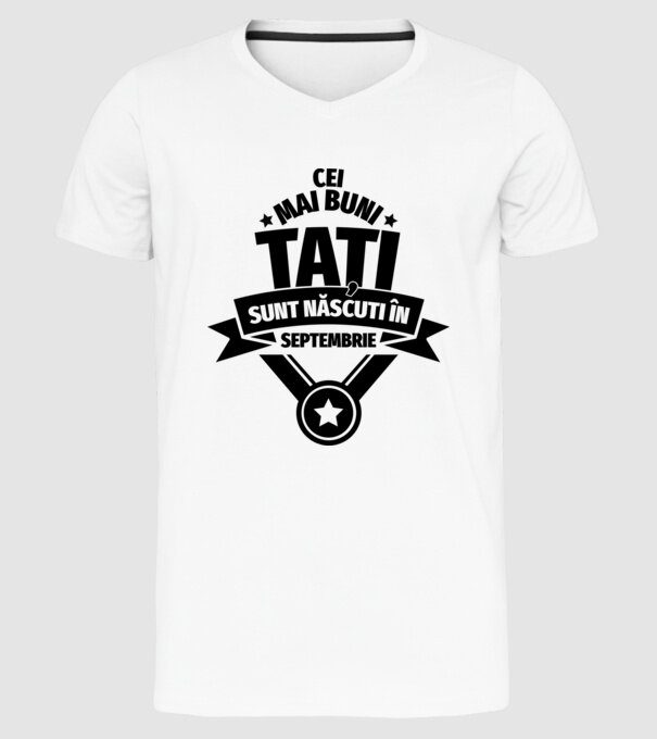 Cei mai buni Tați sunt născuți în septembrie. model alb pe tricou