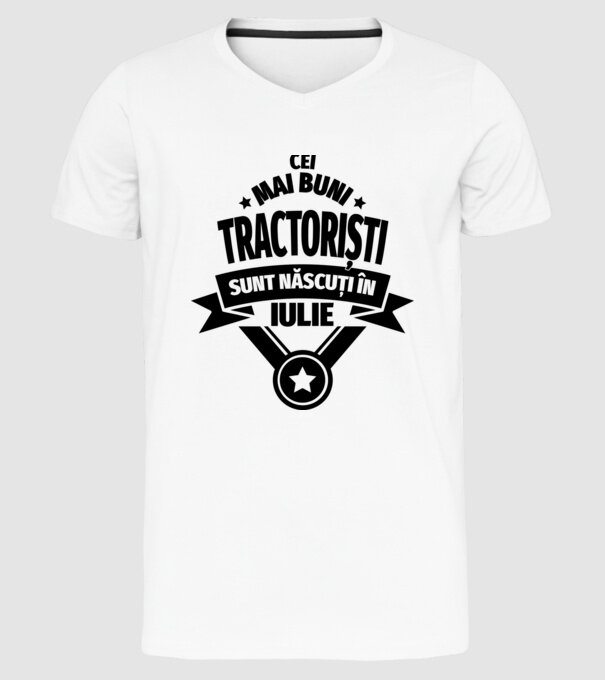 Cei mai buni tractoriști sunt născuți în Iulie model alb pe tricou