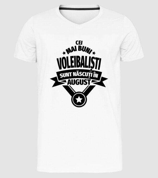 Cei mai buni voleibaliști sunt născuți în August model alb pe tricou