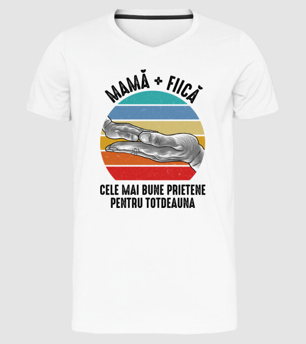 MAMĂ + FIICĂ- Cele mai bune prietene pentru totdeauna model alb pe tricou