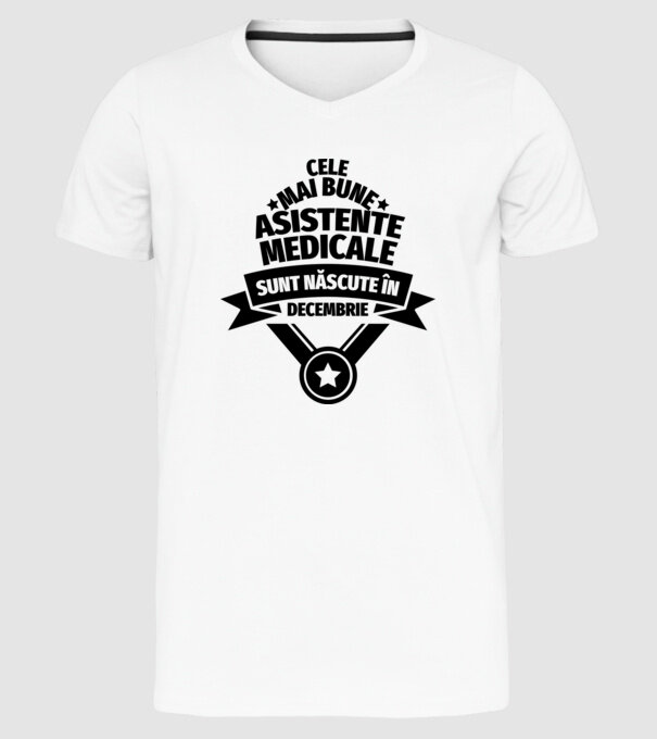 Cele mai bune asistente medicale sunt născute în decembrie model alb pe tricou