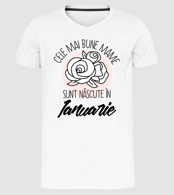 Cele mai bune mame sunt născute în Ianuarie model alb pe tricou