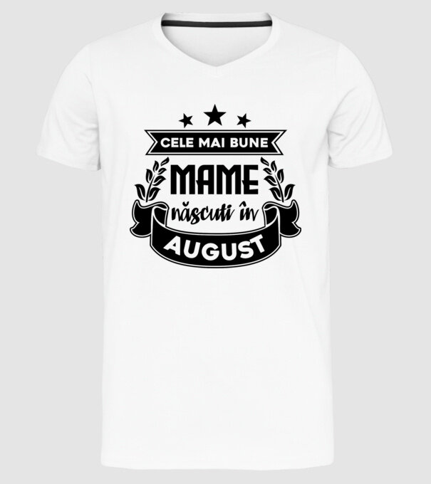 Cele mai bune mame sunt născuți în August model alb pe tricou