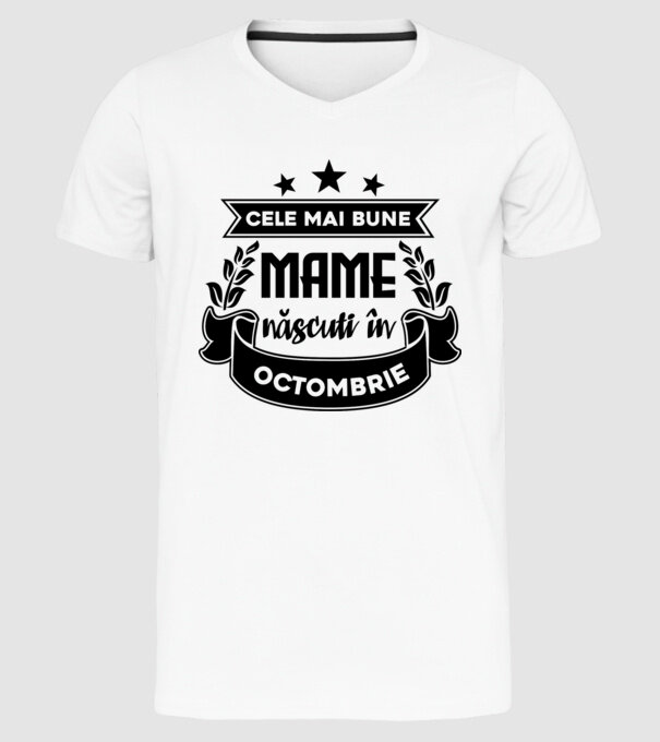 Cele mai bune mame sunt născuți în octombrie model alb pe tricou