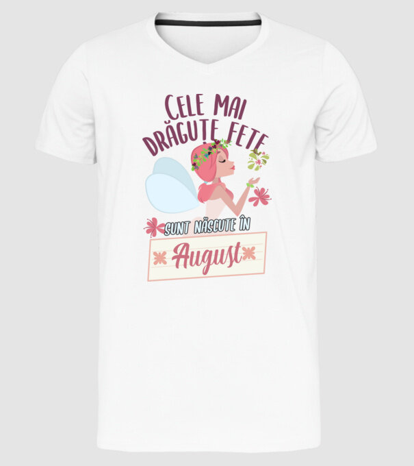 Cele mai drăguțe fete sunt născute în august. model alb pe tricou