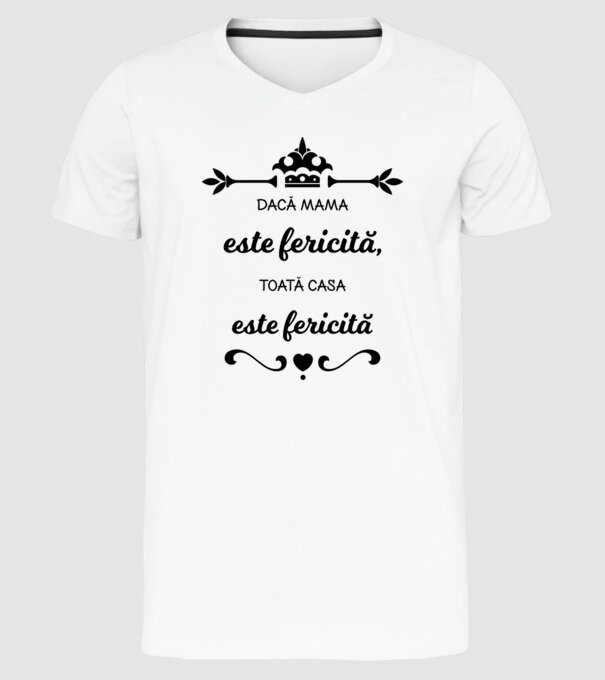 dacă mama este fericită, toată casa este fericită model alb pe tricou