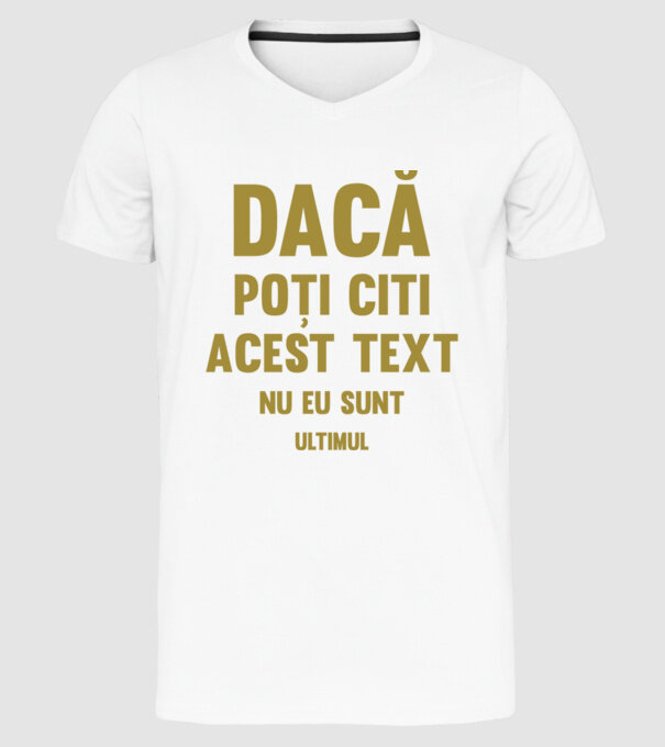 Dacă poți citi acest text, nu eu sunt ultimul model alb pe tricou