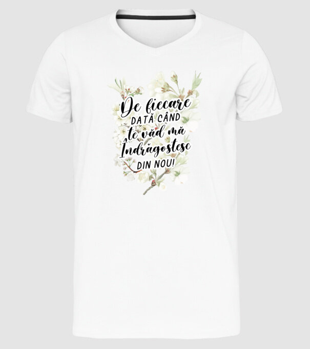 De fiecare dată când te văd mă îndrăgostesc din nou model alb pe tricou
