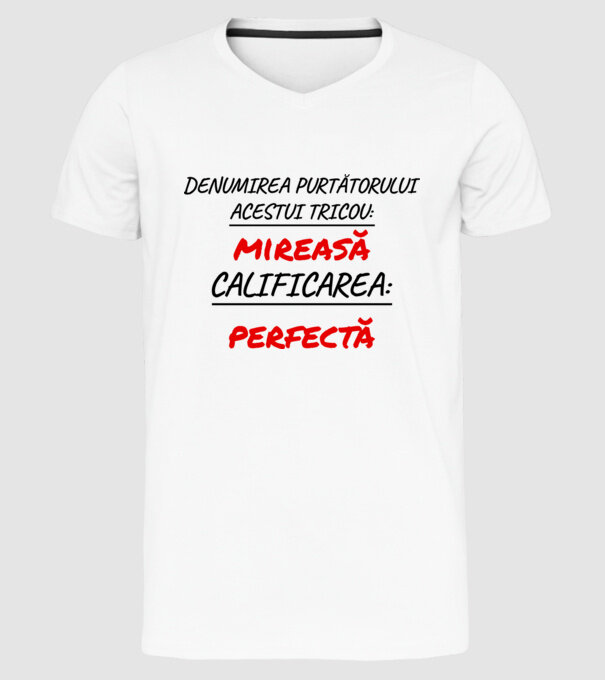 denumirea persoanei care poartă tricoul: mireasă - calificarea: perfectă model alb pe tricou