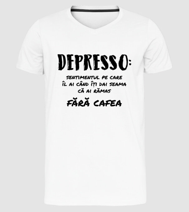depresie: sentimentul pe care îl ai când îți dai seama că ai rămas fără cafea model alb pe tricou