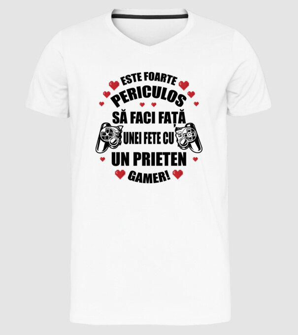 este foarte periculos să faci față unei fete cu un prieten gamer! model alb pe tricou