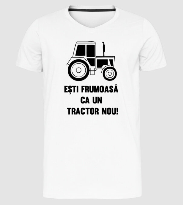 ești frumoasă ca un tractor nou! model alb pe tricou