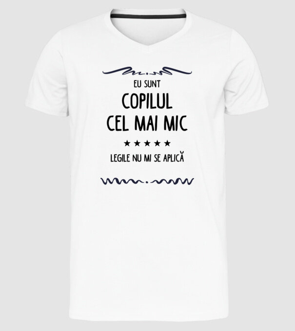 Eu sunt copilul cel mai mic, legile nu mi se aplică model alb pe tricou