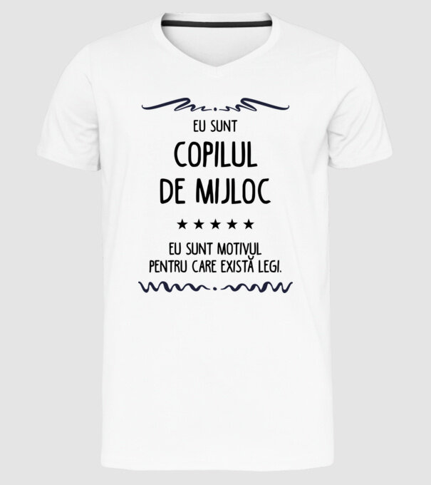 Eu sunt copilul de mijloc, eu sunt motivul pentru care există legi. model alb pe tricou