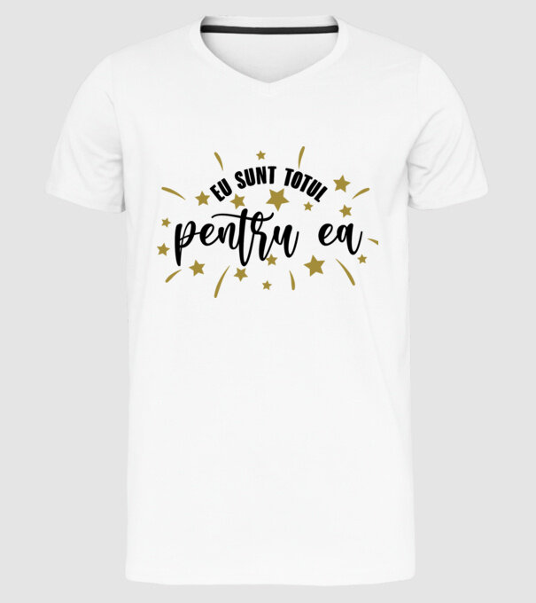 Eu sunt totul pentru el/ ea model alb pe tricou