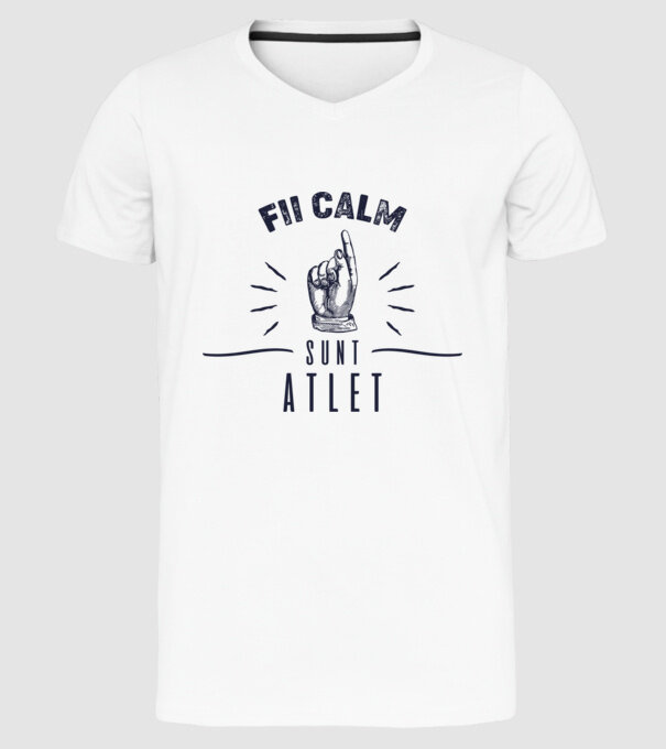 Fii calm, sunt ATLET model alb pe tricou