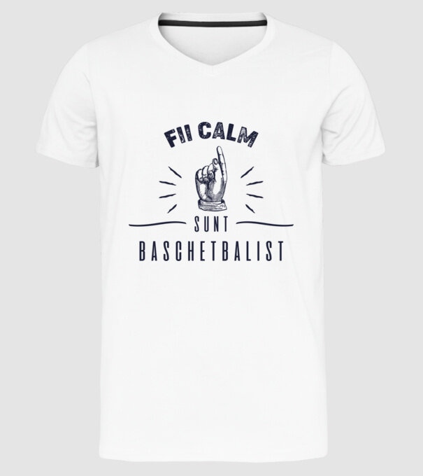 Fii calm, sunt BASCHETBALIST model alb pe tricou