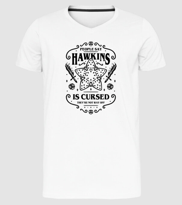 hawkins is cursed model alb pe tricou
