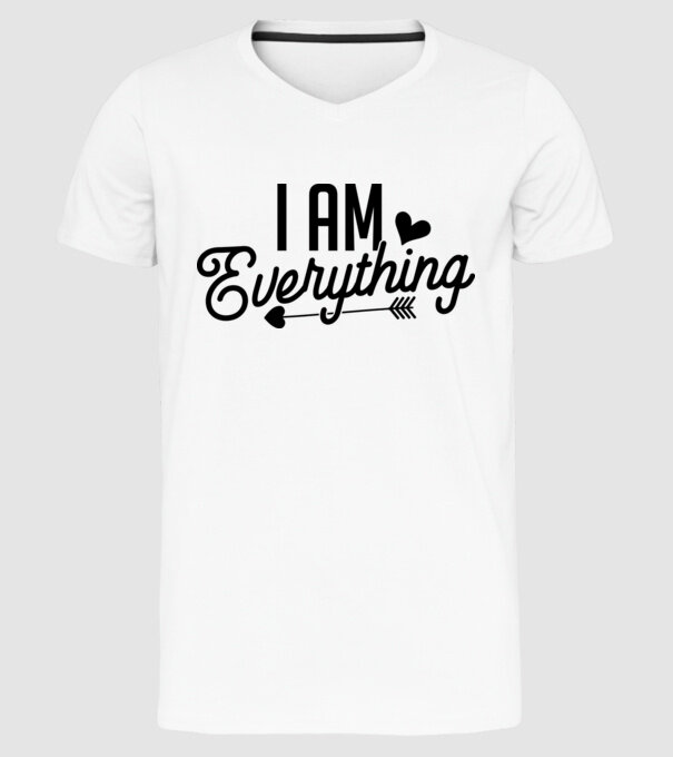 I am everything model alb pe tricou