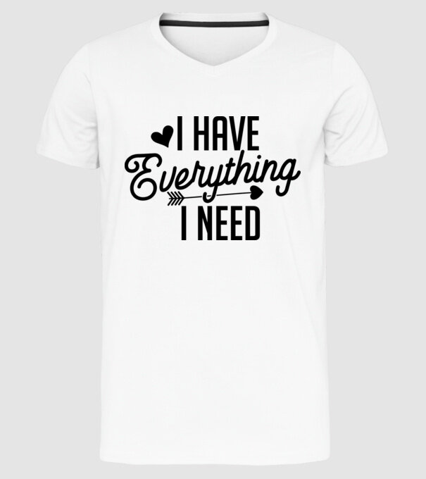 I have everything model alb pe tricou
