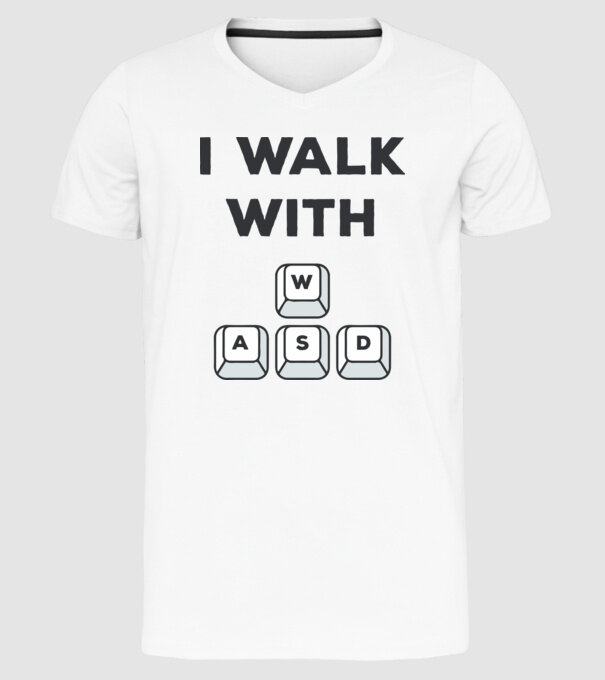 I Walk with WASD model alb pe tricou