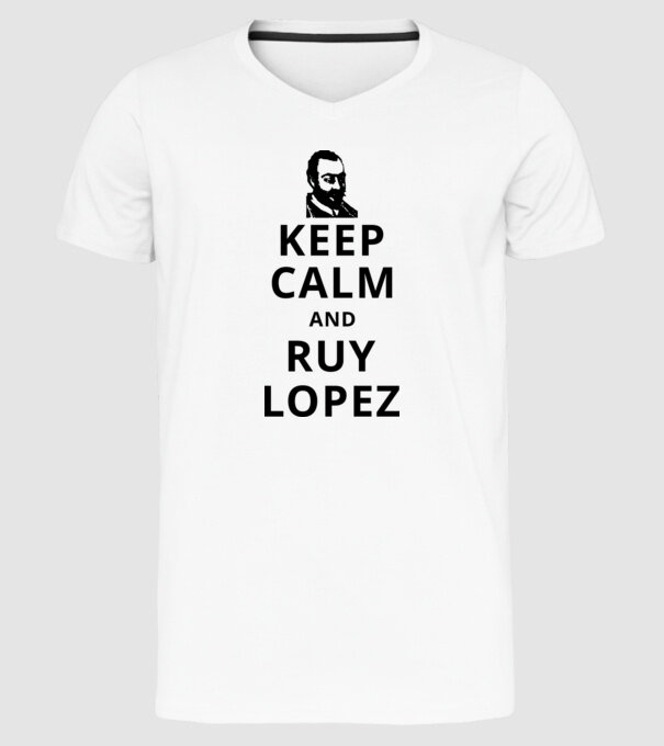 Keep Calm and Ruy Lopez v3 model alb pe tricou